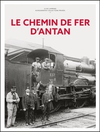 Clive Lamming - Le chemin de fer d'Antan - Nouvelle édition.