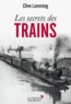 Clive Lamming - Les secrets des trains.
