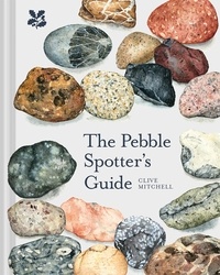 Clive Mitchell - The Pebble Spotter's Guide.