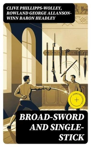 Broad-Sword and Single-Stick