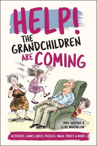 Help! The Grandchildren are Coming. Activities, Games, Jokes, Puzzles, Magic Tricks and More!