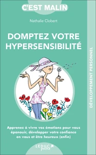 Dompter son hypersensibilité c'est malin
