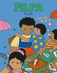Papa poule - Recettes complices et bonne humeur