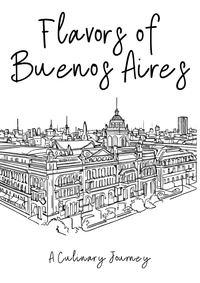  Clock Street Books - Flavors of Buenos Aires: A Culinary Journey.