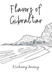 Flavors of Gibraltar: A Culinary Journey