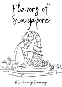  Clock Street Books - Flavors of Singapore: A Culinary Journey.