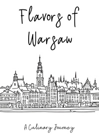  Clock Street Books - Flavors of Warsaw: A Culinary Journey.