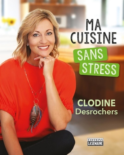 Clodine Desrochers - Ma cuisine sans stress - MA CUISINE SANS STRESS [PDF].