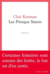 Cloé Korman - Les presque soeurs.