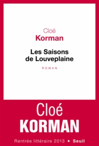 Cloé Korman - Les saisons de Louveplaine.