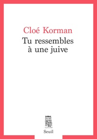 Cloé Korman - Tu ressembles à une juive.