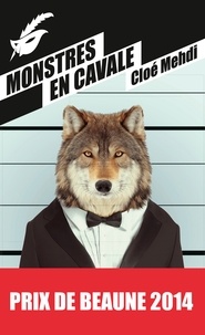 Cloé Mehdi - Monstres en cavale - Prix du premier roman du festival de Beaune 2014.