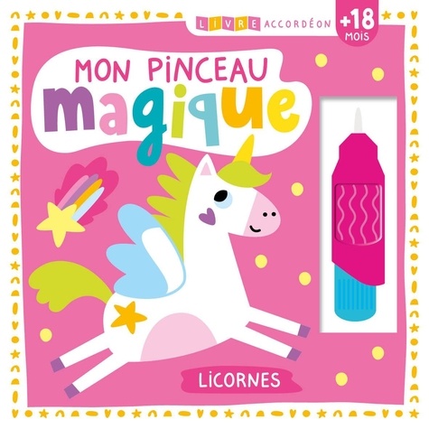 Cloro Atelier et  Collectif - LIVRE ACCORDÉON - MON PINCEAU MAGIQUE - LICORNES.