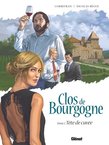 Clos de Bourgogne - Tome 02. Tête de cuvée