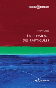 La physique des particules