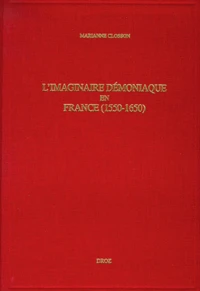 L'Imaginaire Demoniaque En France (1550-1650). Genese De La Litterature Fantastique