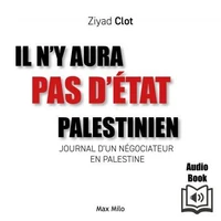 Il n'y aura pas d'Etat palestinien