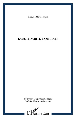 Clotaire Mouloungui - La solidarité familiale.