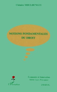 Clotaire Mouloungui - Notions Fondamentales Du Droit.