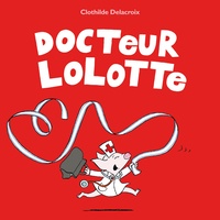 Clothilde Delacroix - Docteur Lolotte.