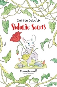 Clothilde Delacroix - Sidonie Souris.