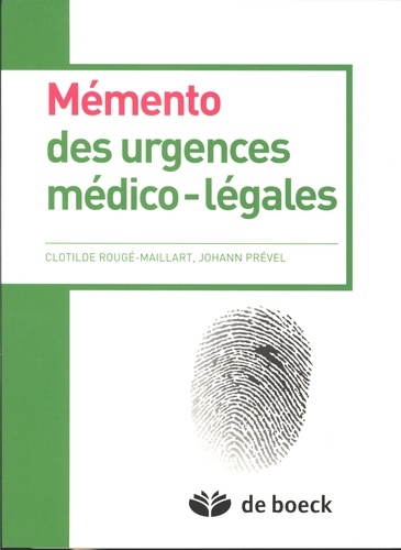 Clothilde Rougé-Maillart et Johann Prével - Mémento des urgences médico-légales.