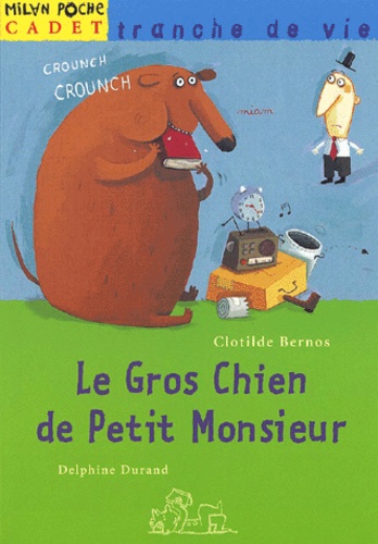 Clotilde Bernos - Le Gros Chien De Petit Monsieur.