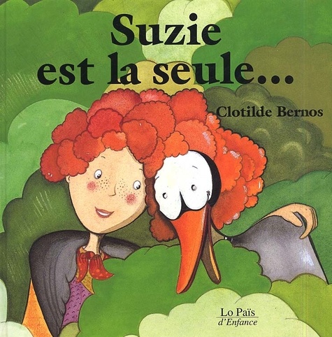 Clotilde Bernos - Suzie est la seule....