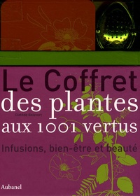 Clotilde Boisvert - Le coffret des plantes aux 1000 vertus - Infusions, bien-être et beauté.