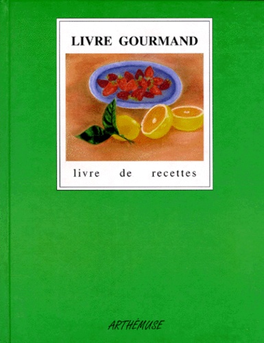 Clotilde Bue et Nathalie Gillard - Livre gourmand.
