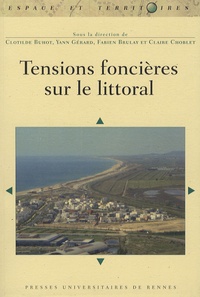 Clotilde Buhot et Yann Gérard - Tensions foncières sur le littoral.