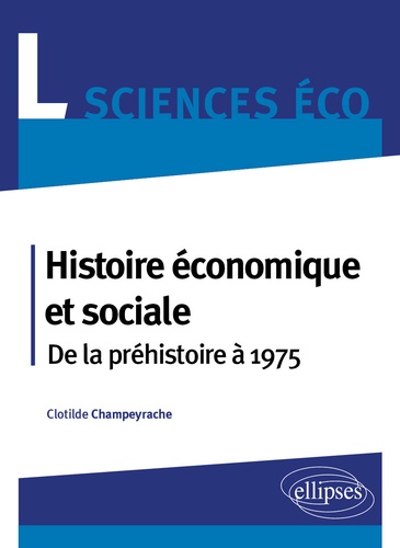 Histoire économique et sociale. De la préhistoire à 1975