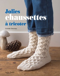 Clotilde Chevreau - Jolies chaussettes à tricoter.