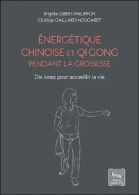 Energétique chinoise et Qi Gong pendant la grossesse