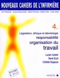 Clotilde Giujazza et Lucien Aubert - Législation, éthique et déontologie, responsabilité, organisation du travail.