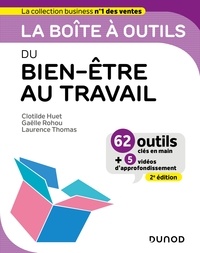 Clotilde Huet et Gaëlle Rohou - La boîte à outils du Bien-être au travail - 2e éd. - 62 outils et méthodes.