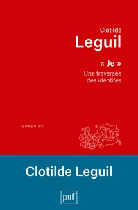 Clotilde Leguil - "Je" - Une traversée des identités.