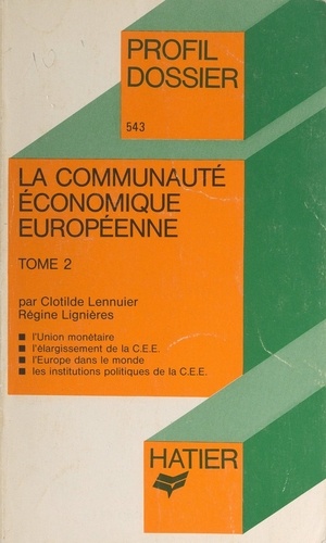 La Communauté Économique Européenne (2). L'union monétaire