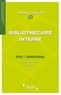 Clotilde Vaissaire-Agard et Alain Patez - Préparer le concours de Bibliothécaire interne : Etat et territorial - Epreuves écrites et orales, catégorie A.