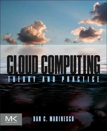 Cloud Computing - Theory and Practice.