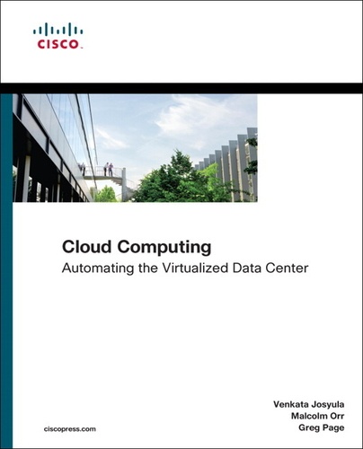 Cloud Computing - Automating the Virtualized Data Center.