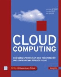 Cloud Computing - Chancen und Risiken aus technischer und unternehmerischer Sicht.
