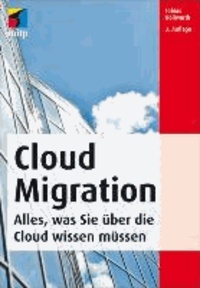 Cloud Migration - Der Weg in die Cloud. Alles, was Sie über die Cloud wissen müsen.