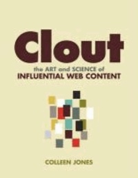 Clout - The Art and Science of Influential Web Content.