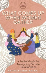 What Comes Up When Women Gather