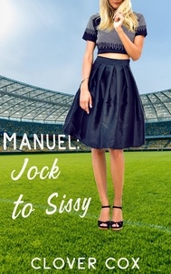  Clover Cox - Manuel: Jock to Sissy.