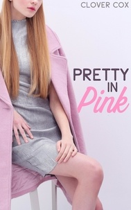  Clover Cox - Pretty in Pink.