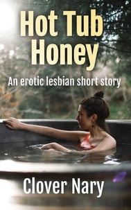  Clover Nary - Hot Tub Honey.