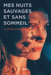 Mes nuits sauvages et sans sommeil
