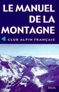  Club Alpin Français - Le Manuel De La Montagne.